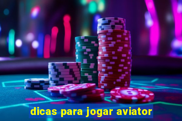 dicas para jogar aviator